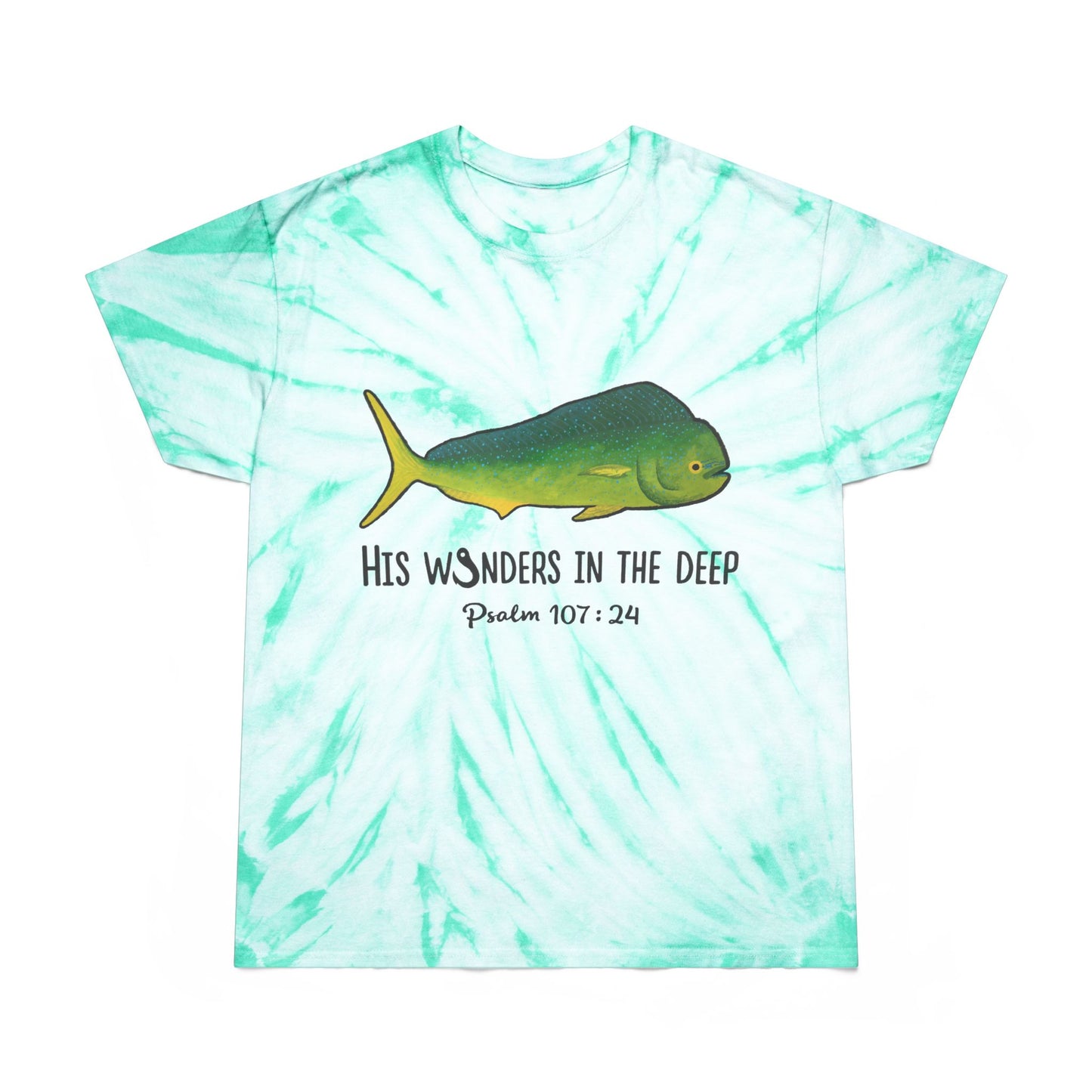 Mahi Mahi Bible Verse Tee. Christian Apparel. Cyclone Tie Dye. Psalm 107:24.