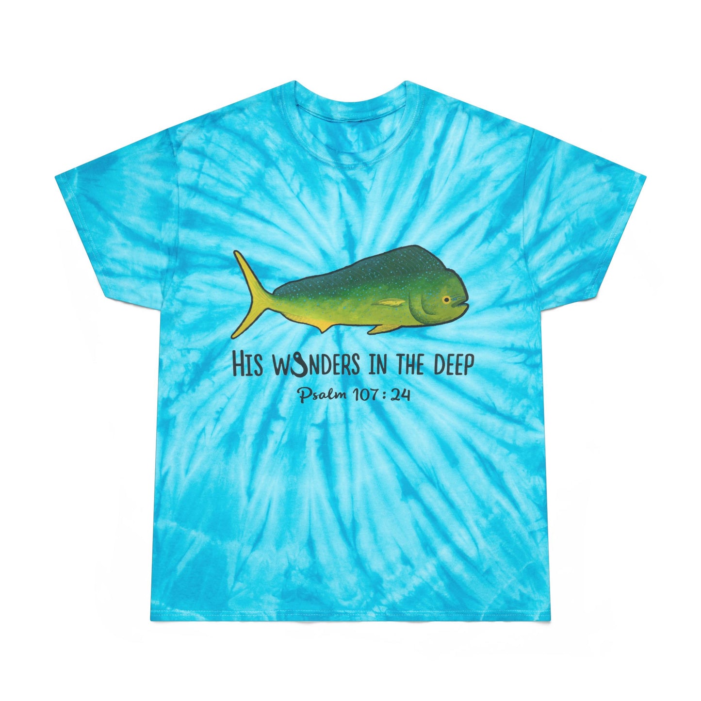 Mahi Mahi Bible Verse Tee. Christian Apparel. Cyclone Tie Dye. Psalm 107:24.